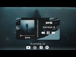 HAYASA G - 9pm