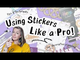 Using Stickers Like a Pro! | Tips & techniques for Decorative Planning