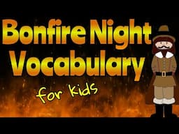 BONFIRE NIGHT VOCABULARY FOR KIDS 🔥 Miss Ellis #bonfirenight