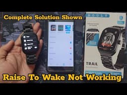 Boult Curved Trail Smart watch Raise to Wake Not Working | How to Use Raise to Wake Feature in Boult