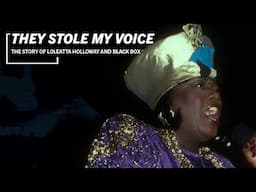 "They Stole My Voice Too!" || The Story of Loleatta Holloway and Black Box