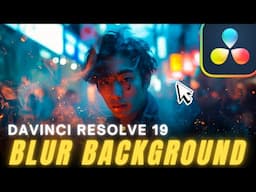 How to BLUR the BACKGROUND in Davinci Resolve 19 Studio | Defocus Background Tutorial