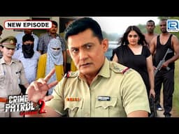 गीता की दर्दभरी कहानी और न्याय की तलाश | Best Of Crime Patrol | Latest Episode