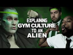 Explaining GYM CULTURE to an Alien (S2E5) - Moving Mind Studio