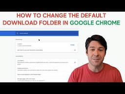 How To Change the Default Download Folder in Google Chrome Browser (Super Fast!)