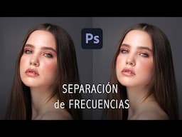 PIEL PERFECTA EN 10 MIN. La manera mas fácil y poderosa de SEPARACION DE FRECUENCIAS en photoshop.