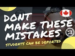 Mistakes international students make in Canada 2020 | Students can be deported