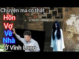 [ Tập 1902] Hồn Vợ về Nhà / Chuyện ma có thật