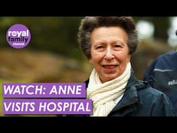 WATCH: Princess Anne Shows Appreciation to Medical Staff at Southmead Hospital