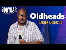 My Dad Is An Oldhead. Carter Anderson