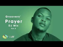 Groovers' Prayer | DJ Mix Vol. 3 by La Vita - The Experience