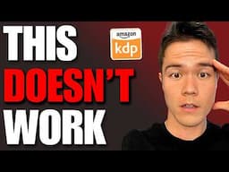 These Are The WORST Amazon KDP Mistakes Beginners Make (Avoid at All Costs)