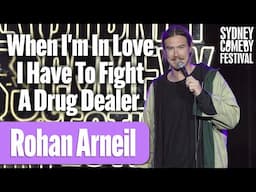 When I'm In Love I Have To Fight A Drug Dealer | Rohan Arneil | Sydney Comedy Festival