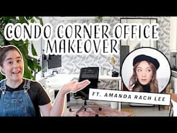 Cluttered Condo Home Office Makeover ft. YouTuber Amanda Rach Lee