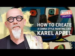 HOW to create a KAREL APPEL painting | Rijksmuseum tutorial