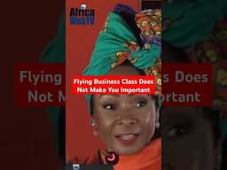 Flying Business Class Does Not Make You Important | Prof. Mamokgethi Phakeng