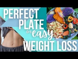 Perfect Plate for Easy Weight Loss || NO MORE RESTRICTION!