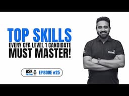 Top Skills Every CFA Level 1 Candidate Must Master! | Ask FinTree #25