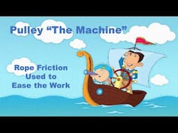 Pulley & Rope [ Friction make it easy ]