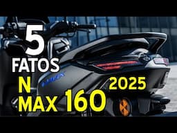 YAMAHA NMAX 160 2025 - 5 FATOS SOBRE ELA