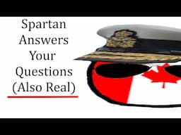 Spartan761's Q&A Video: The (Least) Most Interesting Man in the World