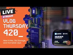 VLOG Thursday 420: New KVMs, Old Storage, and Homelab Q&A