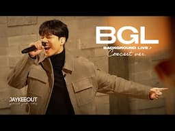 [BGL : Background Live] Concert ver. (ft. Lee Seung Gi) | JAYKEEOUT