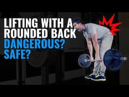 Is Weight Lifting with a Rounded Back Safe?