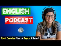 Importance Of Exercise | Podcast For English Learning | English Podcast