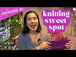 61: finding a knitting sweet spot | WIPalong update, knitting, crochet + embroidery!