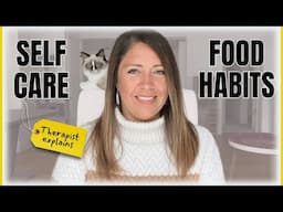 ❓Why is Self Care Around Food so HARD? Therapist explains...