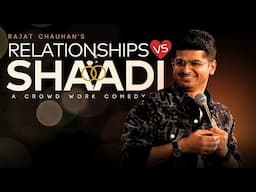 Relationship vs Shaadi | Crowd Work  Stand Up Comedy By Rajat Chauhan (58th Video)