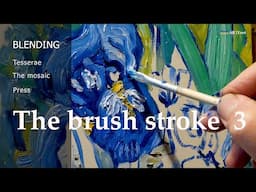 The brush stroke 3 -  BLENDING -  Technical Art History