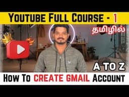 1. How To Create Gmail Account For Youtube Channel | Youtube Full Course | Tamizharasan Raja