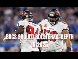 Bucs Should Try To Bolster Defensive Line Depth| 2025 Tampa Bay Buccaneers Off-Season