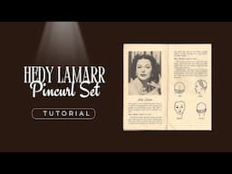 Hedy Lamarr Pincurl Tutorial