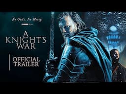 A KNIGHT'S WAR Official Trailer