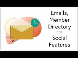 Wild Apricot Boot Camp Module 3: Emails, Member Directory & Social Features