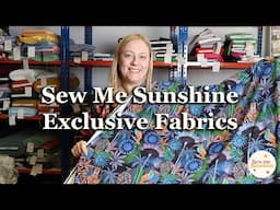 Sewmesunshine Exclusive Fabrics