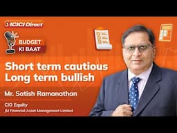 Budget 2025 | Post Budget webinar with Satish Ramanathan | ICICI Direct