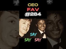 CEO FAV # 284- Say Say Say - Paul  McCartney & Michael Jackson    #CEOFAV