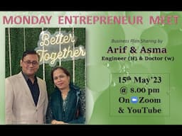 Monday Entrepreneur Meet at 8 pm by Arif & Asma from Lucknow