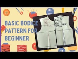 Drafting the Basic Bodice Pattern for  Beginners