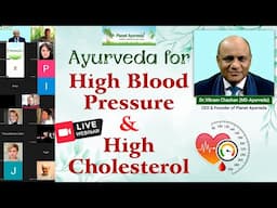 Ayurveda for High Blood Pressure & High Cholesterol - Explained by Dr. Vikram Chauhan | Live Webinar