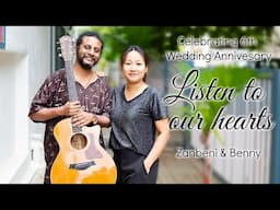 Listen To Our Hearts - Zanbeni & Benny - 6th Wedding Anniversary