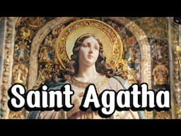 The Inspiring Story of Saint Agatha: A Martyr’s Unwavering Faith