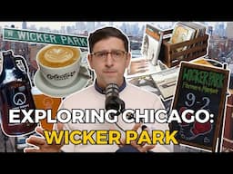 Exploring Chicago: Wicker Park