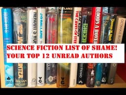 Your Science Fiction Authors Top 12 List of Shame #sciencefictionbooks #sf #sciencefiction