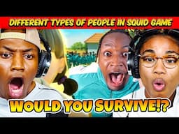 WOULD YOU WIN THE SQUID GAME?! | DIFFERENT TYPES OF PEOPLE IN SQUID GAME REACTION!