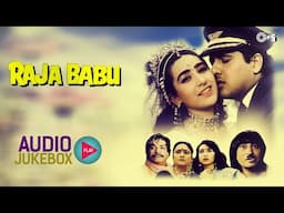 Raja Babu Audio Songs Jukebox | Govinda, Karisma Kapoor, Anand Milind |  Pak Chik Pak Raja Babu